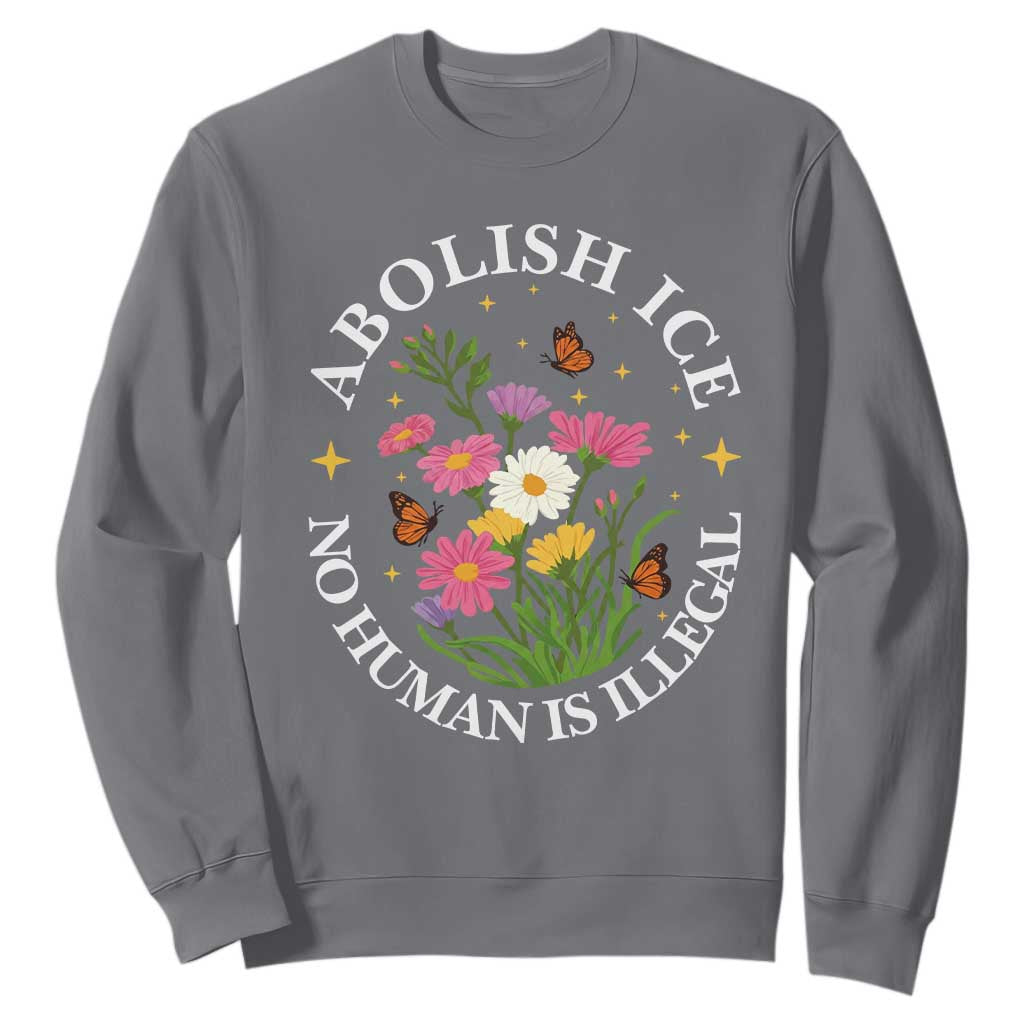 Abolish Ice No Human Is Illegal Sweatshirt Immigration Rights Protest TS11 Charcoal Print Your Wear