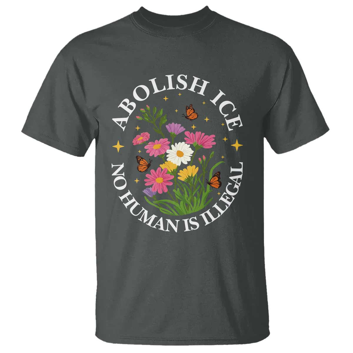 Abolish Ice No Human Is Illegal T Shirt Immigration Rights Protest TS11 Dark Heather Print Your Wear