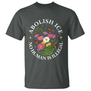 Abolish Ice No Human Is Illegal T Shirt Immigration Rights Protest TS11 Dark Heather Print Your Wear