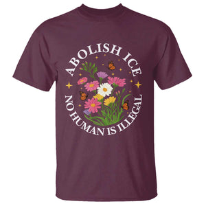 Abolish Ice No Human Is Illegal T Shirt Immigration Rights Protest TS11 Maroon Print Your Wear