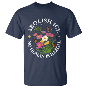 Abolish Ice No Human Is Illegal T Shirt Immigration Rights Protest TS11 Navy Print Your Wear