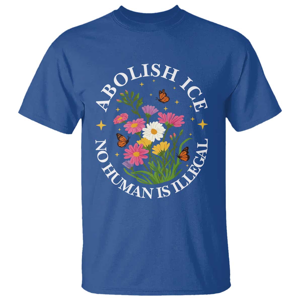 Abolish Ice No Human Is Illegal T Shirt Immigration Rights Protest TS11 Royal Blue Print Your Wear