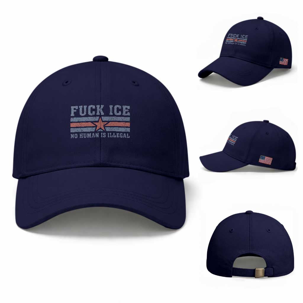 Fck Ice No Human Is Illegal Baseball Cap Political Protest Immigration Activist TS11 Baseball Cap Universal Fit Dark Blue Print Your Wear