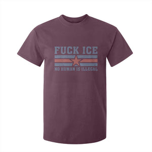 Fck Ice No Human Is Illegal T Shirt For Kid Political Protest Immigration Activist TS11 Maroon Print Your Wear