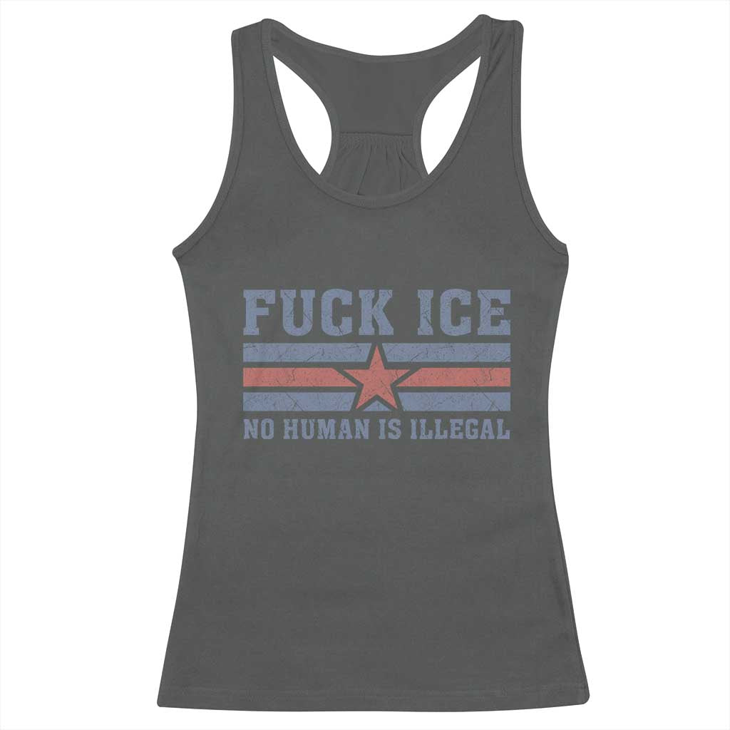 Fck Ice No Human Is Illegal Racerback Tank Top Political Protest Immigration Activist TS11 Dark Heather Print Your Wear
