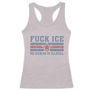 Fck Ice No Human Is Illegal Racerback Tank Top Political Protest Immigration Activist TS11 Ice Gray Print Your Wear