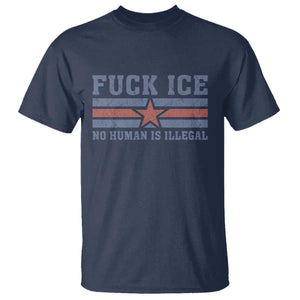 Fck Ice No Human Is Illegal T Shirt Political Protest Immigration Activist TS11 Navy Print Your Wear