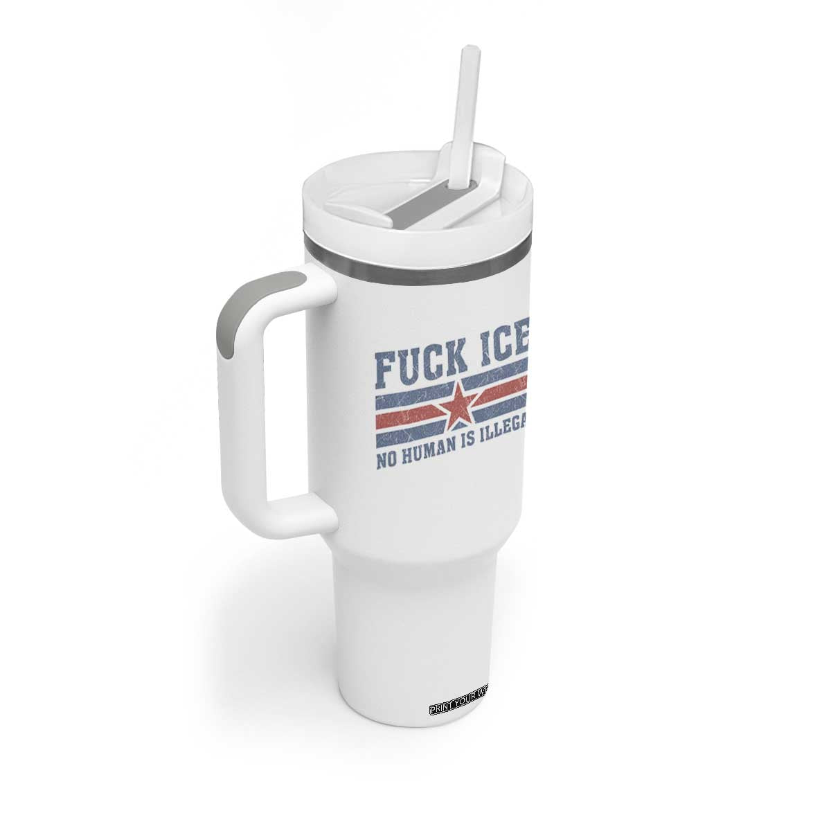Fck Ice No Human Is Illegal Tumbler With Handle Political Protest Immigration Activist TS11 Print Your Wear
