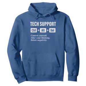 Funny Tech Support Hoodie Ctrl Alt Del Control Yourself Alter Your Thinking Delete Negativity TS11 Royal Blue Print Your Wear