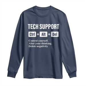 Funny Tech Support Long Sleeve Shirt Ctrl Alt Del Control Yourself Alter Your Thinking Delete Negativity TS11 Navy Print Your Wear