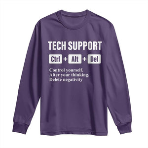 Funny Tech Support Long Sleeve Shirt Ctrl Alt Del Control Yourself Alter Your Thinking Delete Negativity TS11 Purple Print Your Wear