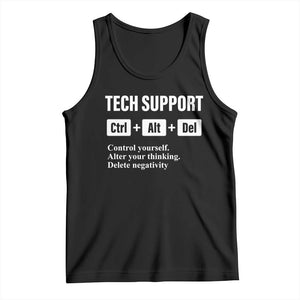 Funny Tech Support Tank Top Ctrl Alt Del Control Yourself Alter Your Thinking Delete Negativity TS11 Black Print Your Wear