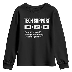 Funny Tech Support Youth Sweatshirt Ctrl Alt Del Control Yourself Alter Your Thinking Delete Negativity TS11 Black Print Your Wear