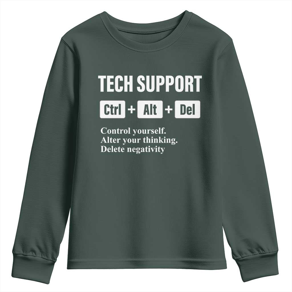 Funny Tech Support Youth Sweatshirt Ctrl Alt Del Control Yourself Alter Your Thinking Delete Negativity TS11 Dark Forest Green Print Your Wear