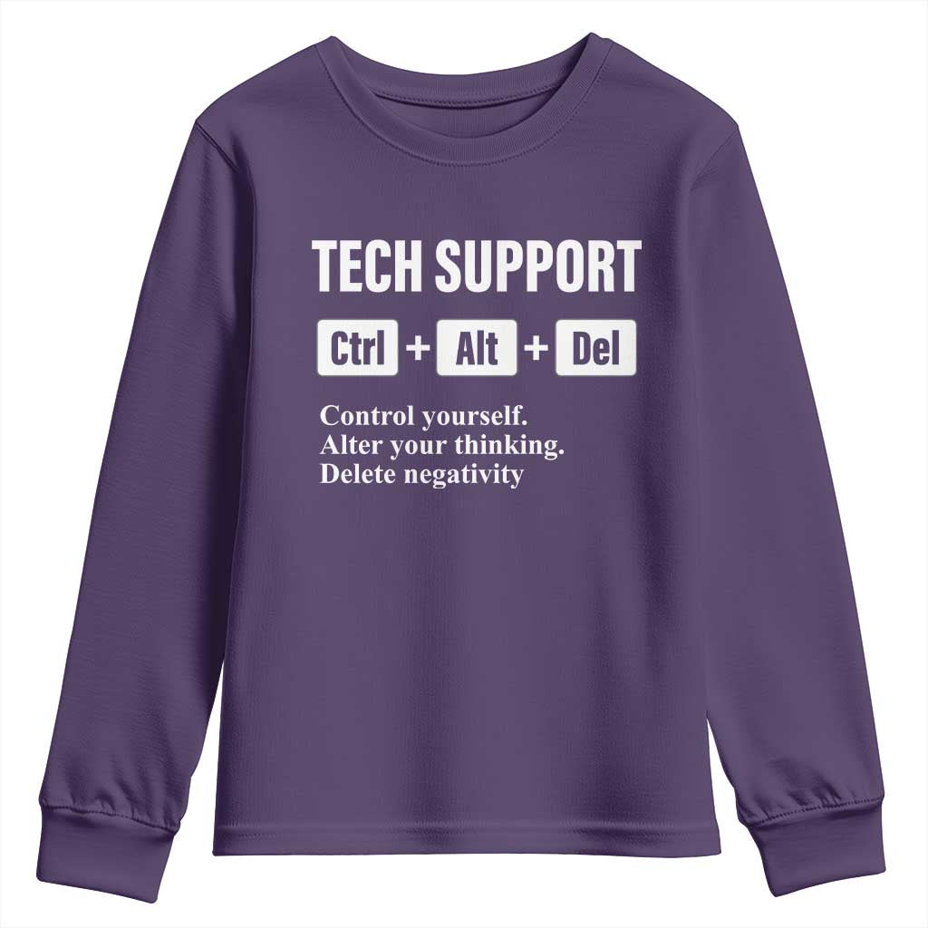 Funny Tech Support Youth Sweatshirt Ctrl Alt Del Control Yourself Alter Your Thinking Delete Negativity TS11 Purple Print Your Wear