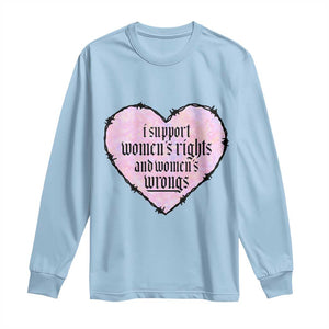 Funny I Support Women's Rights And Women's Wrongs Long Sleeve Shirt Barbed Wire Heart TS11 Light Blue Print Your Wear