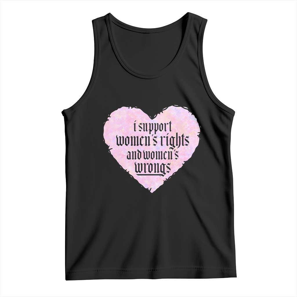 Funny I Support Women's Rights And Women's Wrongs Tank Top Barbed Wire Heart TS11 Black Print Your Wear