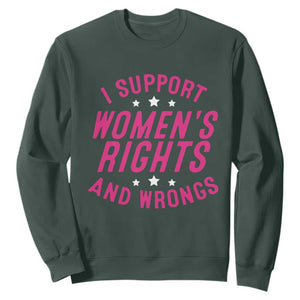 Funny I Support Women's Rights And Wrongs Sweatshirt Feminist Star TS11 Dark Forest Green Print Your Wear
