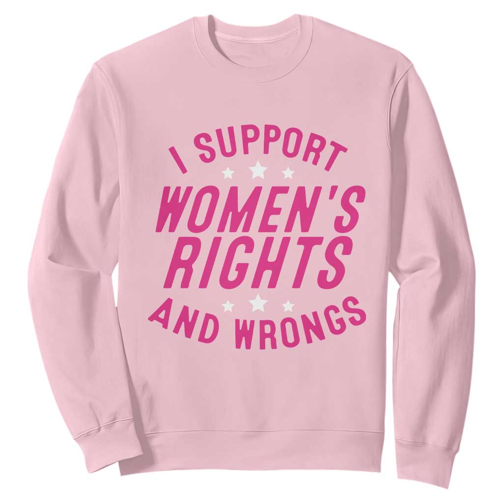 Funny I Support Women's Rights And Wrongs Sweatshirt Feminist Star TS11 Light Pink Print Your Wear