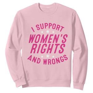 Funny I Support Women's Rights And Wrongs Sweatshirt Feminist Star TS11 Light Pink Print Your Wear