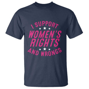 Funny I Support Women's Rights And Wrongs T Shirt Feminist Star TS11 Navy Print Your Wear