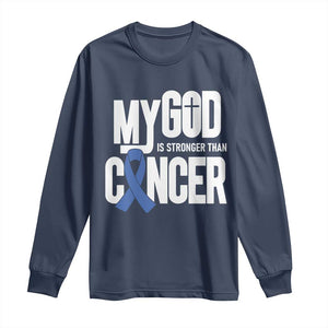 Colorectal Cancer Awareness Long Sleeve Shirt My God Is Stronger Than Cancer TS11 Navy Print Your Wear