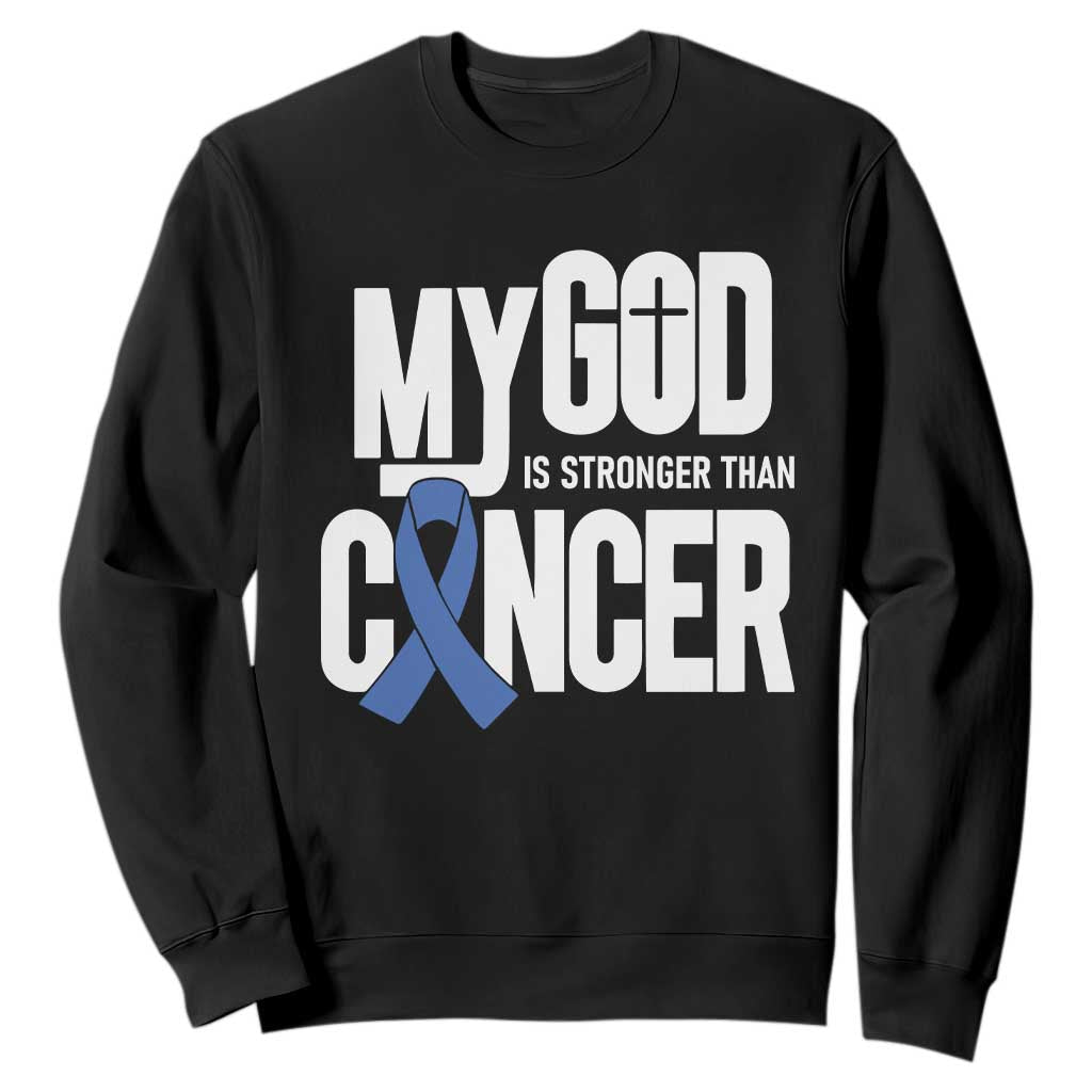 Colorectal Cancer Awareness Sweatshirt My God Is Stronger Than Cancer TS11 Black Print Your Wear