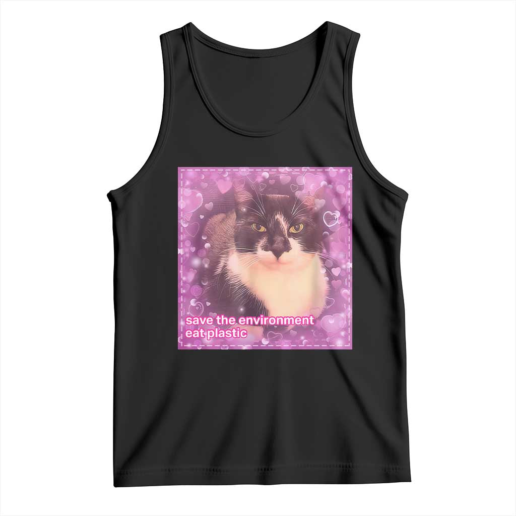 Funny Save The Environment Eat Plastic Tank Top Cat Meme TS11 Black Print Your Wear