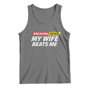 Funny Breaking News My Girlfriend Beats Me Boyfriend Tank Top TS11 Black Heather Print Your Wear