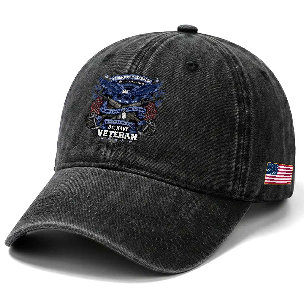 US Military Navy Veteran Washed Cotton Baseball Cap It Cannot Be Inherited Nor Can It Be Purchased I Have Earned It TS11 Print Your Wear