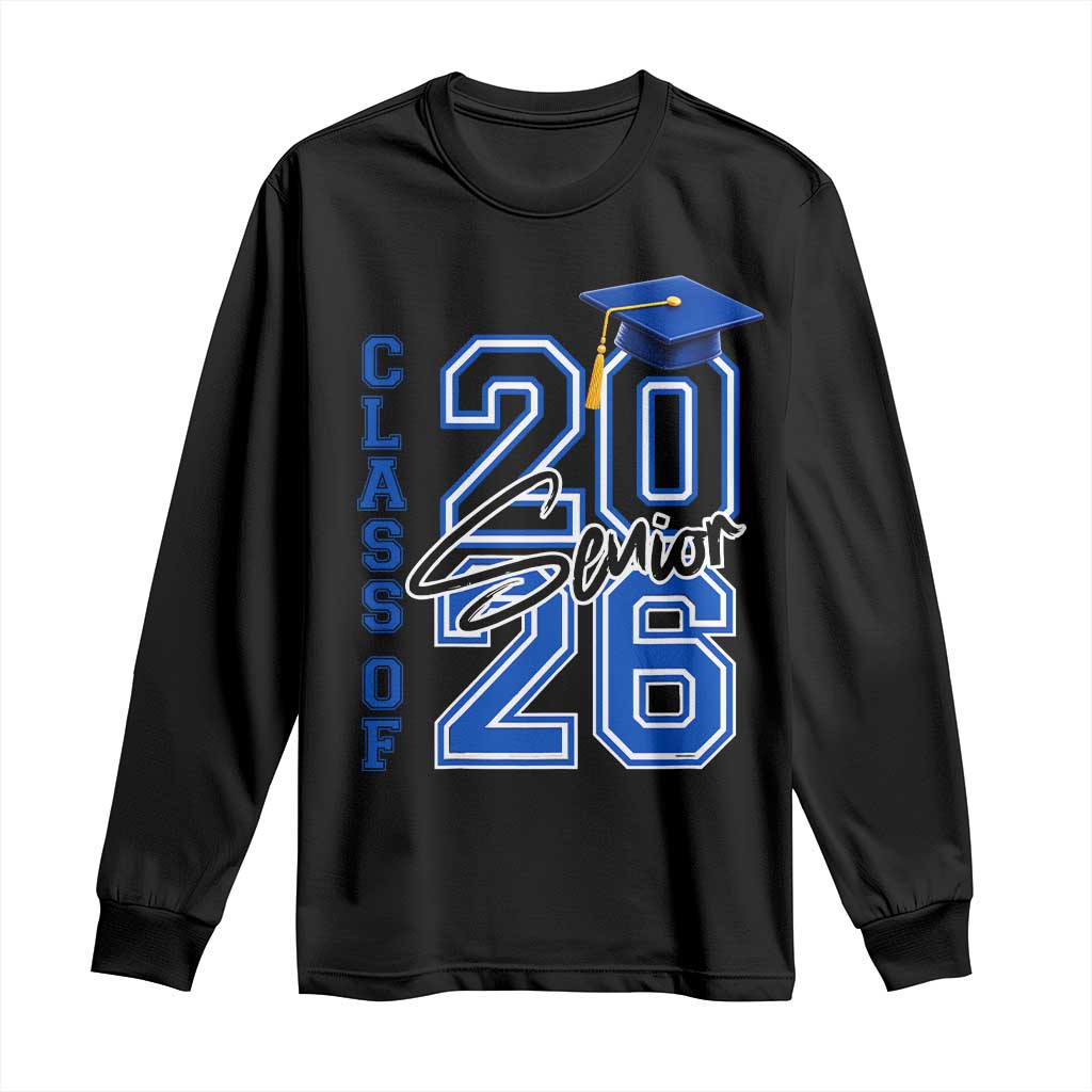 Class of 2026 Senior Long Sleeve Shirt School Graduation 26 TS11 Black Print Your Wear