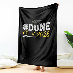 Done Class of 2026 Graduation Throw Blanket Mortarboard Graphic TS11 Print Your Wear