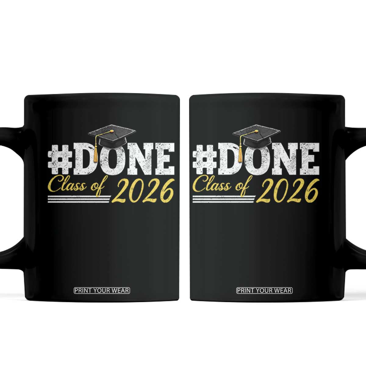 Done Class of 2026 Graduation Coffee Mug Mortarboard Graphic TS11 Black Print Your Wear
