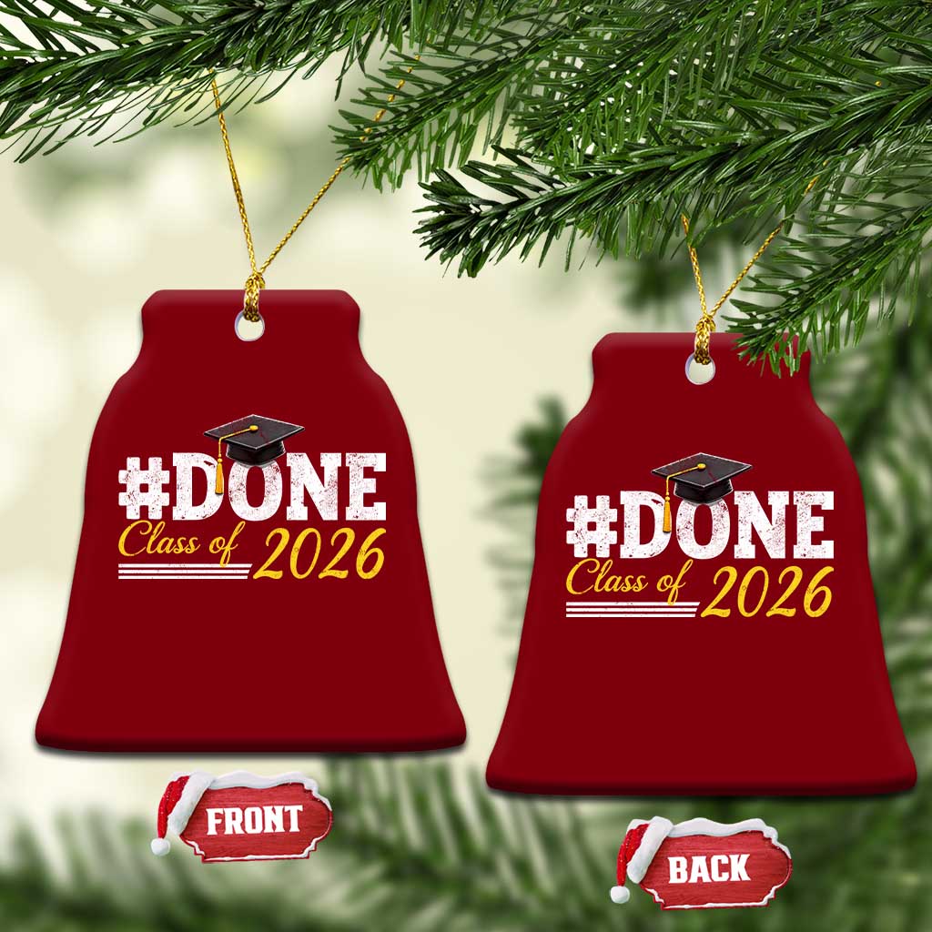 Done Class of 2026 Graduation Ceramic Ornament Mortarboard Graphic TS11 Print Your Wear