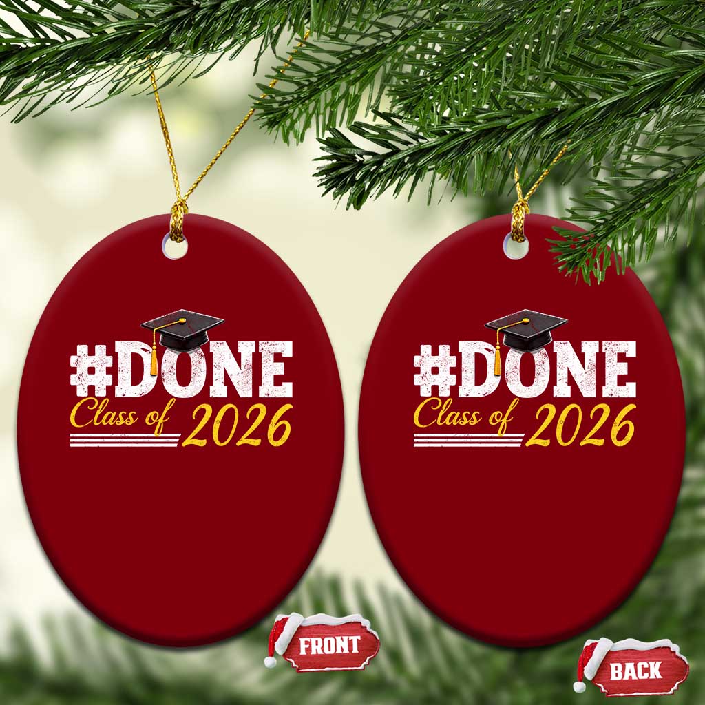 Done Class of 2026 Graduation Ceramic Ornament Mortarboard Graphic TS11 Print Your Wear