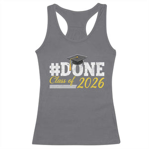 Done Class of 2026 Graduation Racerback Tank Top Mortarboard Graphic TS11 Charcoal Print Your Wear