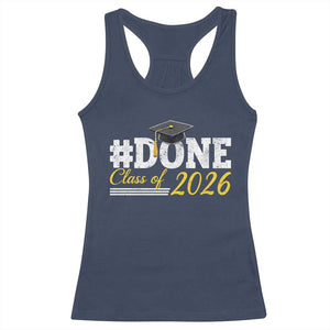 Done Class of 2026 Graduation Racerback Tank Top Mortarboard Graphic TS11 Navy Print Your Wear