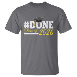 Done Class of 2026 Graduation T Shirt Mortarboard Graphic TS11 Charcoal Print Your Wear