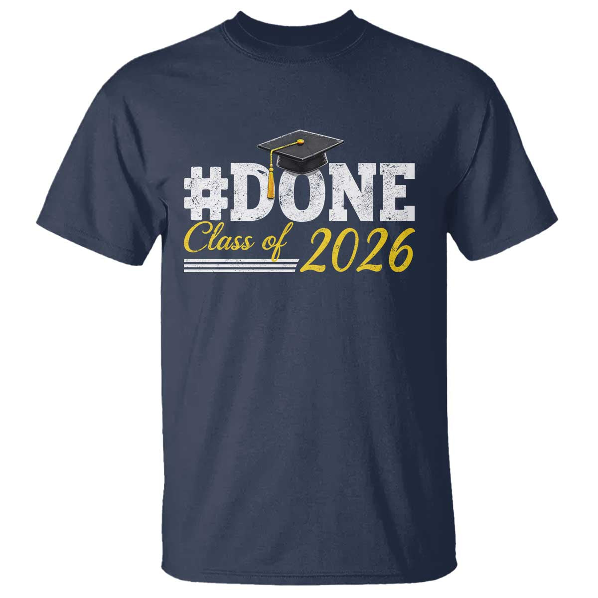 Done Class of 2026 Graduation T Shirt Mortarboard Graphic TS11 Navy Print Your Wear
