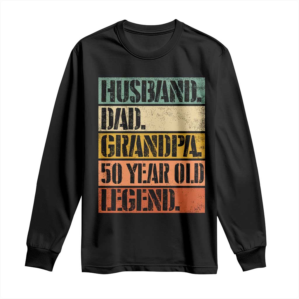 Husband Dad Grandpa 50 Year Old Legend Long Sleeve Shirt Funny 50th Birthday Fathers Day TS11 Black Print Your Wear
