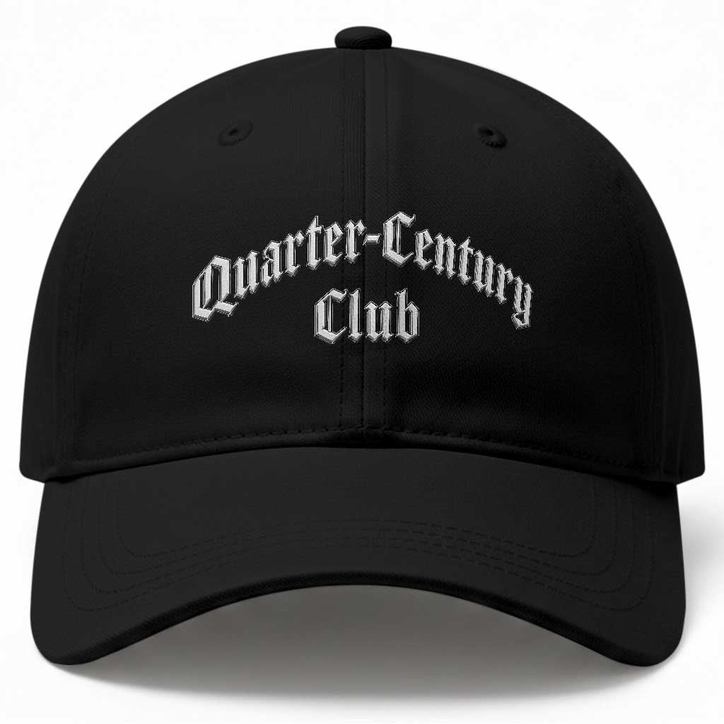 25th Birthday Baseball Cap Quarter Century Club Gothic 25 Years Old Bday TS11 Print Your Wear