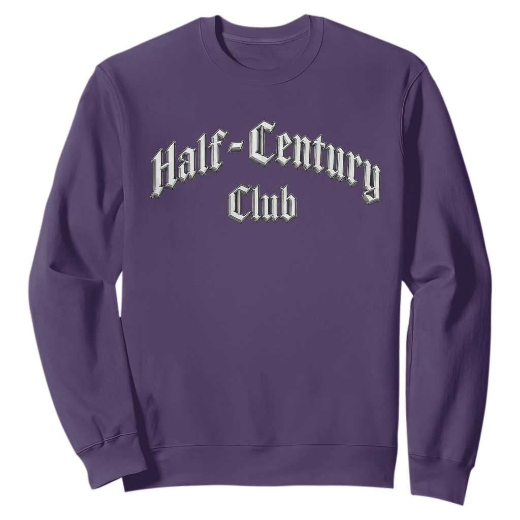 50th Birthday Sweatshirt Half Century Club Gothic 50 Years Old Bday TS11 Purple Print Your Wear