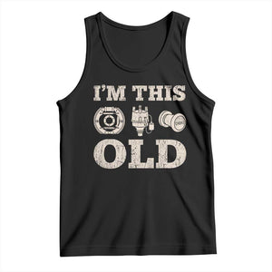 I Am This Old Funny Classic Car Parts Mechanic Tank Top