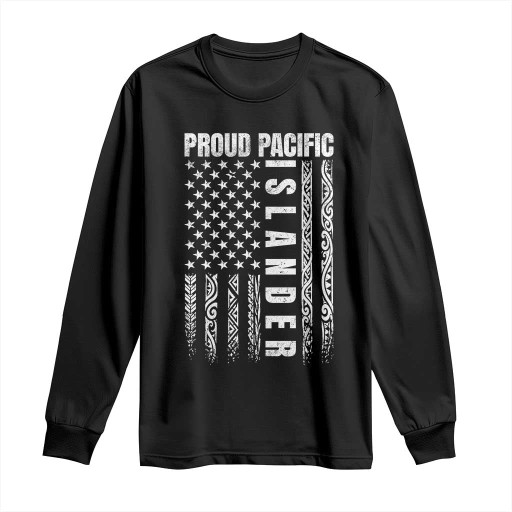 Proud Pacific Islander Long Sleeve Shirt AAPI Heritage Month Polynesian Tribal American Flag TS11 Black Print Your Wear