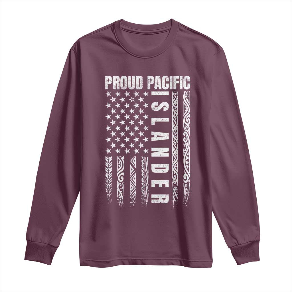Proud Pacific Islander Long Sleeve Shirt AAPI Heritage Month Polynesian Tribal American Flag TS11 Maroon Print Your Wear
