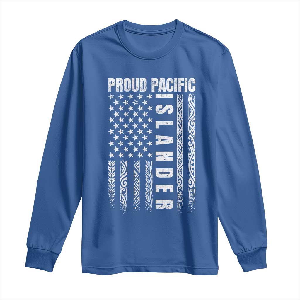 Proud Pacific Islander Long Sleeve Shirt AAPI Heritage Month Polynesian Tribal American Flag TS11 Royal Blue Print Your Wear