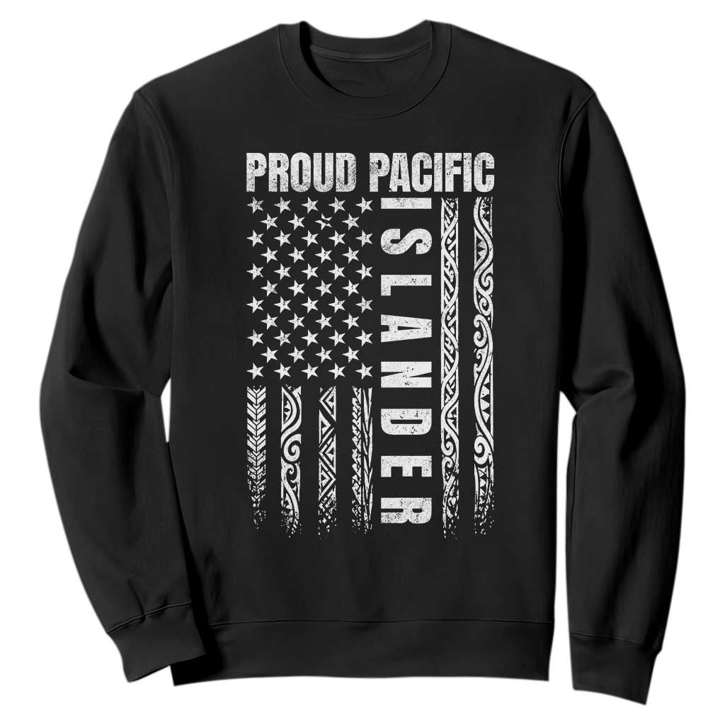 Proud Pacific Islander Sweatshirt AAPI Heritage Month Polynesian Tribal American Flag TS11 Black Print Your Wear