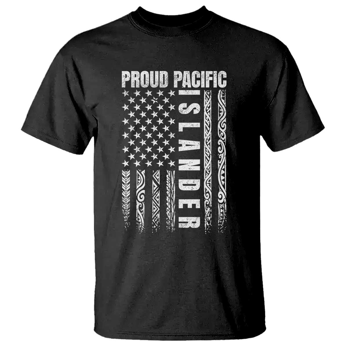Proud Pacific Islander T Shirt AAPI Heritage Month Polynesian Tribal American Flag TS11 Black Print Your Wear