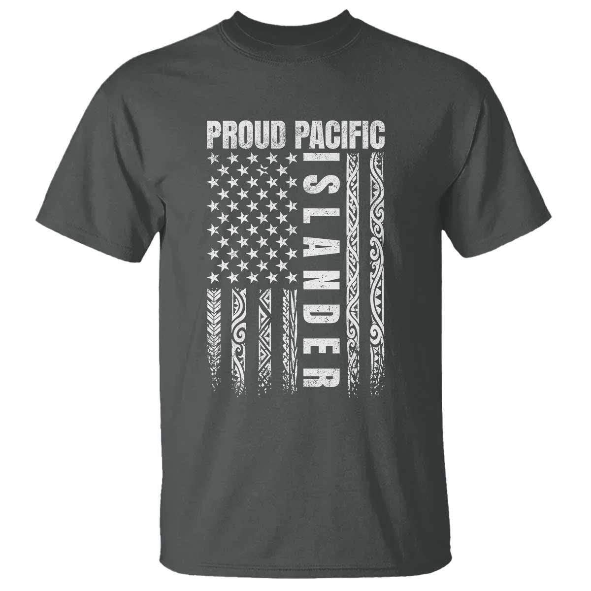 Proud Pacific Islander T Shirt AAPI Heritage Month Polynesian Tribal American Flag TS11 Dark Heather Print Your Wear