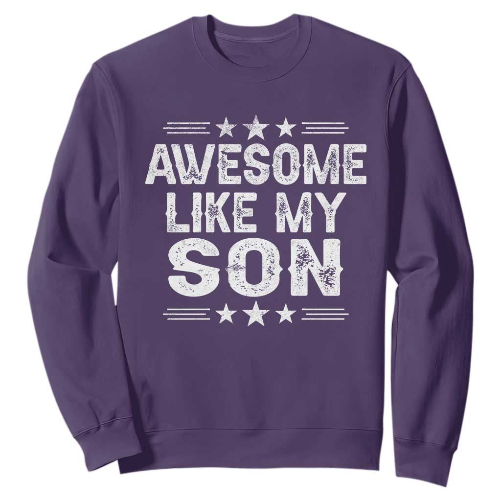 Awesome Like My Son Sweatshirt Funny Boy Dad Father's Day Gifts TS11 Purple Print Your Wear